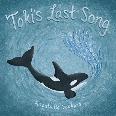 Toki's Last Song by Seckers, Anastasia