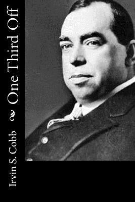 One Third Off by Cobb, Irvin S.