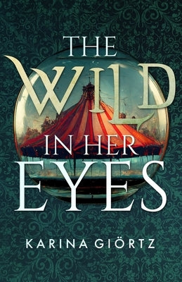 The Wild in her Eyes by Giörtz, Karina
