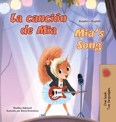 Mia's Song (Spanish English Bilingual Children's Book) by Admont, Shelley