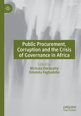 Public Procurement, Corruption and the Crisis of Governance in Africa by Dorasamy, Nirmala