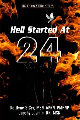 Hell Started At 24 by Jasmin, Jupshy