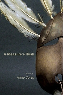 A Measure's Hush by Coray, Anne