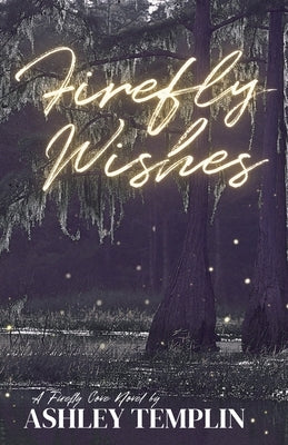 Firefly Wishes by Templin, Ashley