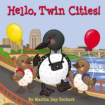 Hello, Twin Cities! by Zschock, Martha Day