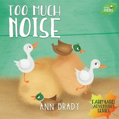 Too Much Noise by Brady, Ann