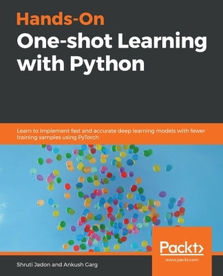 Hands-On One-shot Learning with Python by Jadon, Shruti