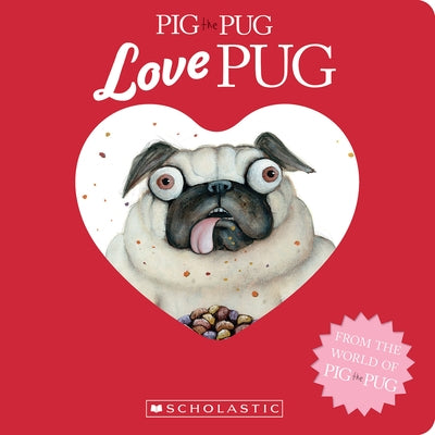 Pig the Pug: Love Pug by Blabey, Aaron
