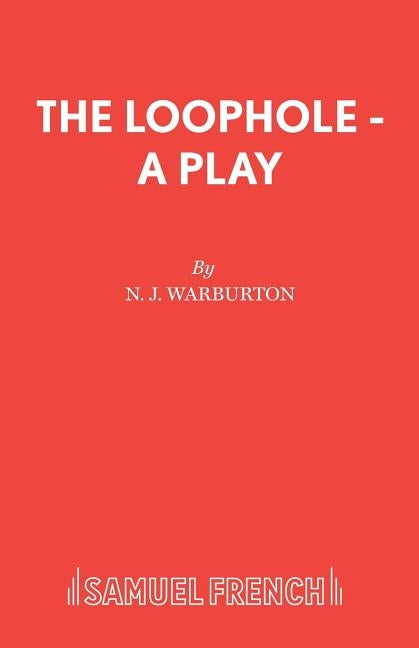 The Loophole - A Play by Warburton, N. J.