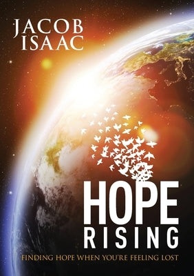 Hope Rising: Finding hope when you're feeling lost by Isaac, Jacob