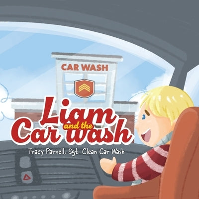 Liam and the Carwash by Parnell, Tracy