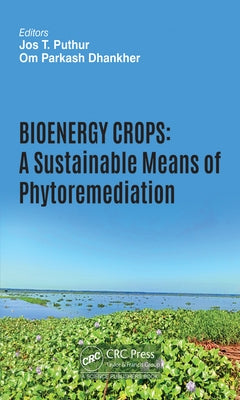 Bioenergy Crops: A Sustainable Means of Phytoremediation by Puthur, Jos T.