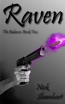 Raven: The Balance: Book Two by Shamhart, Nick