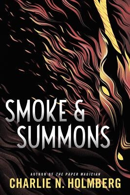 Smoke & Summons by Holmberg, Charlie N.