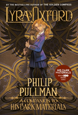 His Dark Materials: Lyra's Oxford by Pullman, Philip