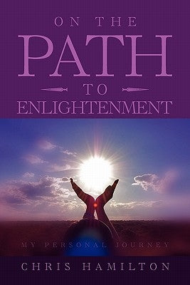 On The Path To Enlightenment by Hamilton, Chris