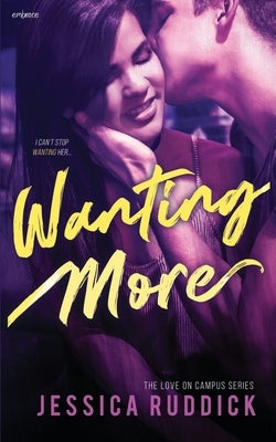 Wanting More by Ruddick, Jessica