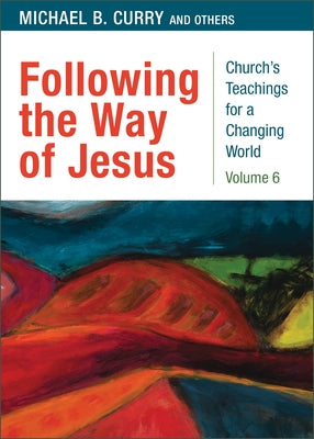 Following the Way of Jesus by Curry, Michael B.