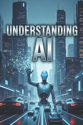 Understanding AI by Lewis, Charles