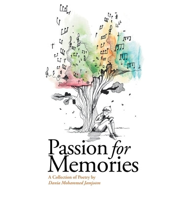 Passion for Memories by Jamjoom, Dania Mohammed