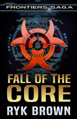 Fall of the Core by Brown, Ryk