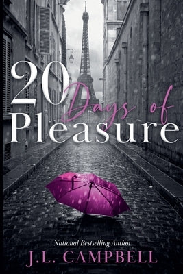 20 Days of Pleasure by Campbell, J. L.
