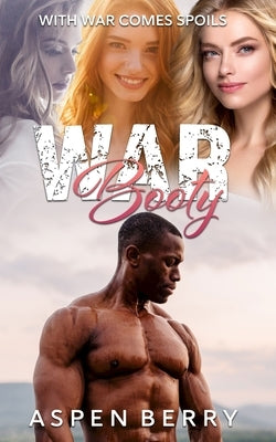 War Booty by Berry, Aspen