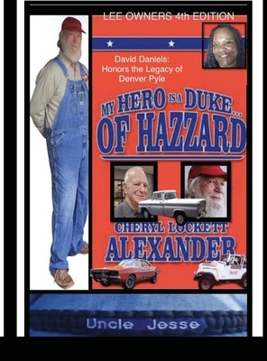 MY HERO IS A DUKE...OF HAZZARD LEE OWNERS 4th EDITION by Alexander, Cheryl Lockett