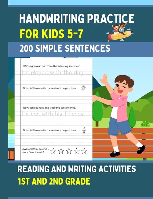 Handwriting Practice For Kids 5-7, 200 Simple Sentences: Fun Reading and Writing Activities For 1st and 2nd Grade by Hartleigh, Fiona