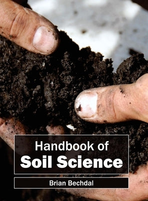 Handbook of Soil Science by Bechdal, Brian