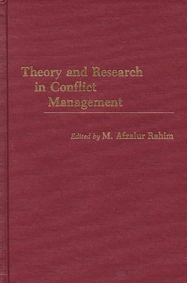 Theory and Research in Conflict Management by Rahim, M. Afzalur