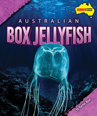 Australian Box Jellyfish by Rose, Rachel