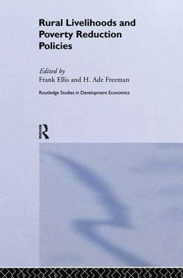 Rural Livelihoods and Poverty Reduction Policies by Ellis, Frank