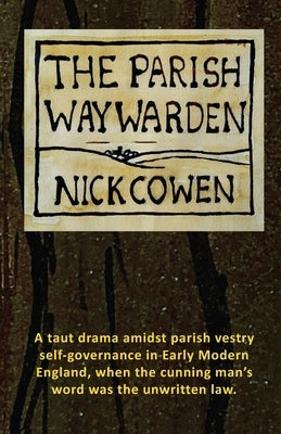 The Parish Waywarden by Cowen, Nick