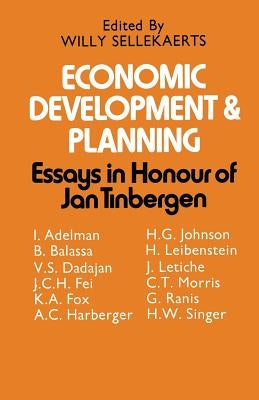 Economic Development and Planning: Essays in Honour of Jan Tinbergen by Sellekaerts, Willy