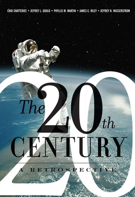 The 20th Century: A Retrospective by Chatterjee, Choi