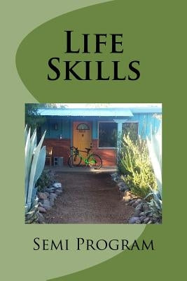 Life Skills: Goals for transition aged youth in semi-independent placement by Staff