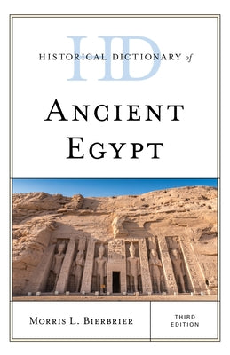 Historical Dictionary of Ancient Egypt by Bierbrier, Morris L.