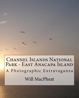 Channel Islands National Park - East Anacapa Island: A Photographic Extravaganza by Macpheat, Will