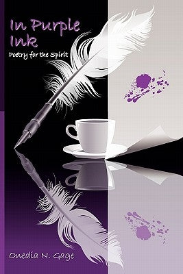 In Purple Ink: Poetry for the Spirit by Gage, Onedia Nicole