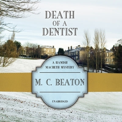 Death of a Dentist by Beaton, M. C.