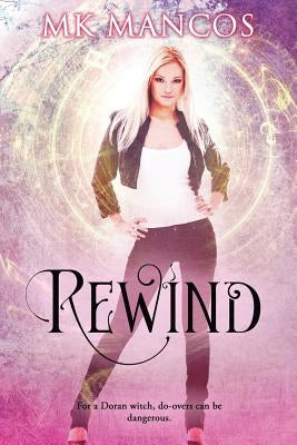 Rewind: Doran Witches Book 2 by Mancos, Mk