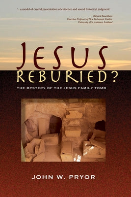 Jesus Reburied? by Pryor, John Wesley