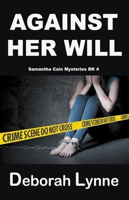 Against Her Will by Lynne, Deborah