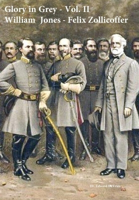 Glory in Grey - Volume II by DeVries, Edward