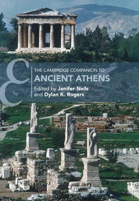 The Cambridge Companion to Ancient Athens by Neils, Jenifer