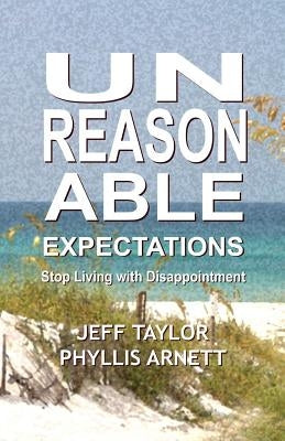 Unreasonable Expectations by Arnett, Phyllis
