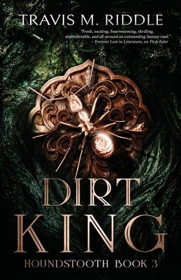 Dirt King by Riddle, Travis M.