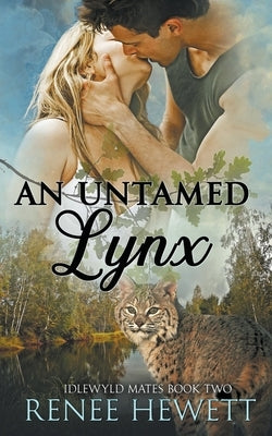 An Untamed Lynx by Hewett, Renee