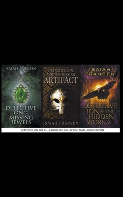Detective Jon The All 3 Books In 1 Collection Small Book Edition by Fransen, Isaiah